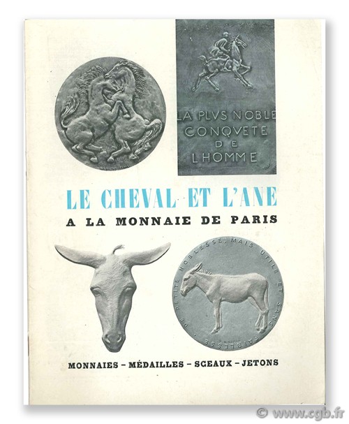 Le cheval et l âne à la Monnaie de Paris. Monnaies, médailles, sceaux, jetons 