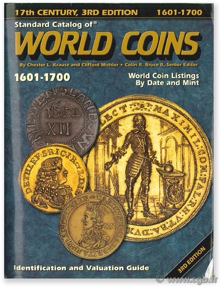 Standard catalog of world coins, 1601 - 1700 KRAUSE C.-L., MISHLER C.