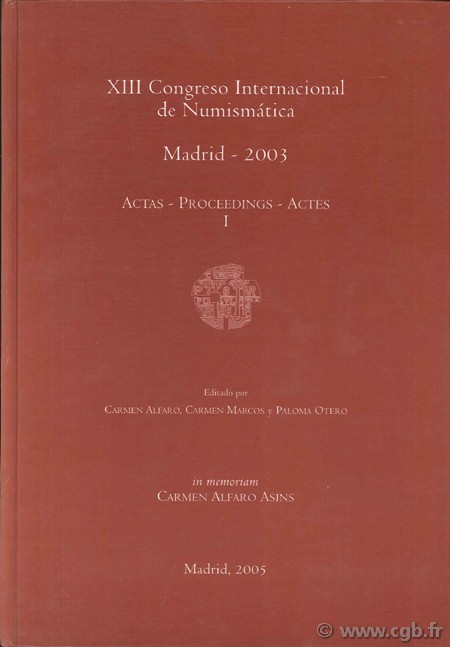 XIII Congresso Inernacional de Numismàtica. Madrid - 2003 