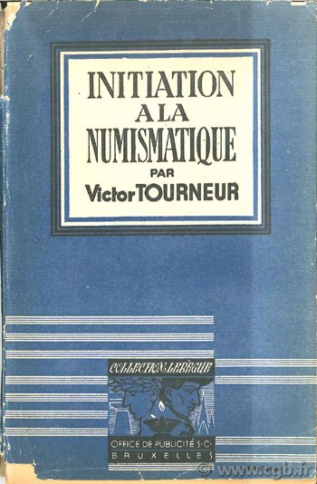 Initiation à la numismatique TOURNEUR V.