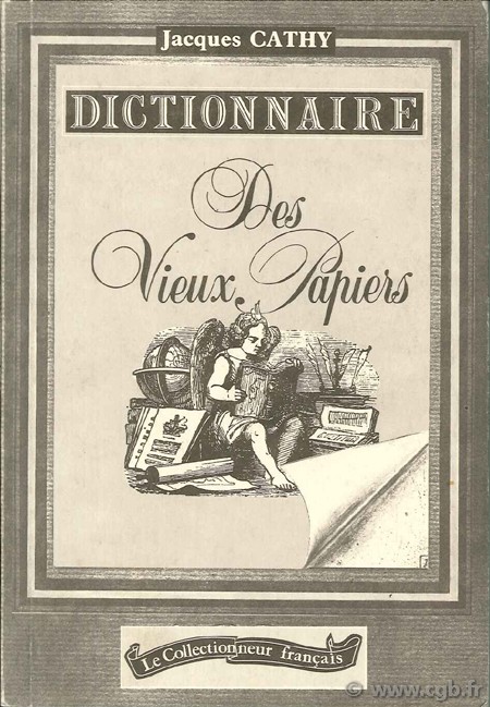 Dictionnaire des vieux papiers CATHY J.