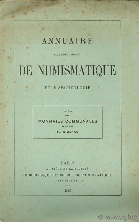 Annuaire de la société française de numismatique et d archéologie, monnaies communales d Amiens CARON M.
