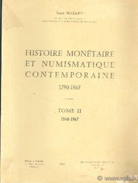 Histoire monétaire et numismatique contemporaine 1848-1967 - Tome 2 MAZARD J.