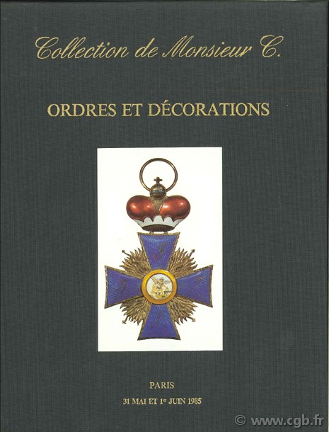 Collection de Monsieur C. - Ordres et décorations 