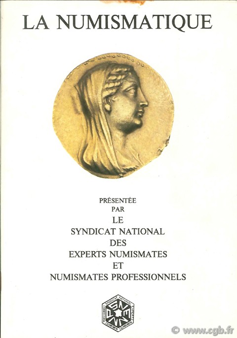 La numismatique Syndicat National des Experts Numismates et Numismates Professionnels