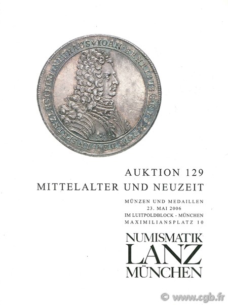 Auktion 129, mittelalter und neuzeit, Numismatik Lanz München LANZ H.