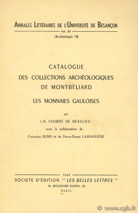 Catalogue des collections archéologiques de Montbéliard, les monnaies gauloises COLBERT DE BEAULIEU Jean-Baptiste
