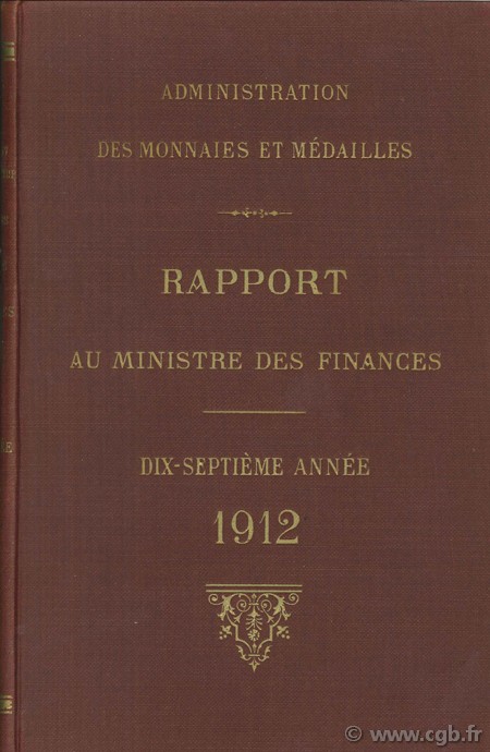 Rapport au ministre des finances, dix-septième année, 1912 