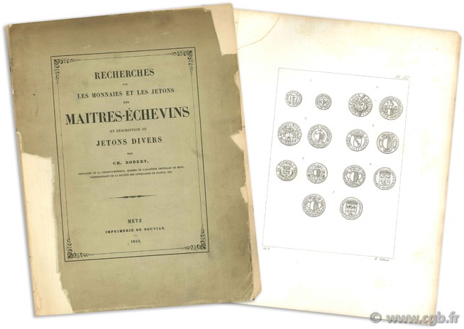 Recherches sur les monnaies et les jetons des maitres-échevins et description de jetons divers ROBERT C.