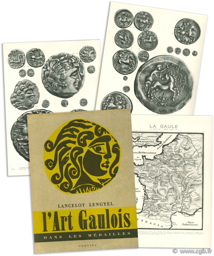 L’Art Gaulois dans les médailles”. Éditions Corvina 1954.N° 879 (sur 1000 exemplaires numérotés de 1 à 1000) LENGYEL L.