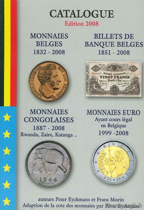 Catalogue des monnaies Belges de 1832 jusqu à présent - 2008 MORIN F., EYCKMANS P.