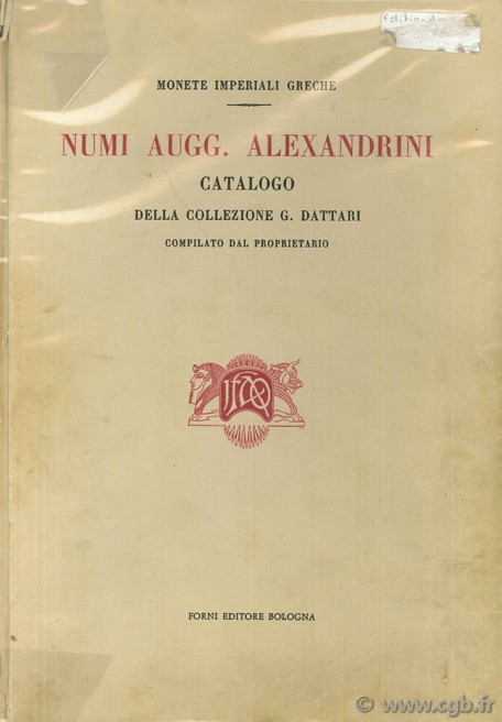 Numi Augg. Alexandrini. Catalogo della collezione G. Dattari compilato dal propretario 