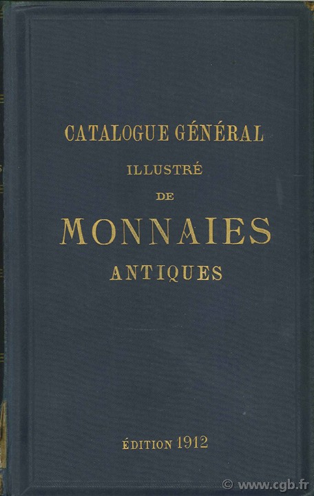 Catalogue général illustré de monnaies antiques BOUDEAU É.