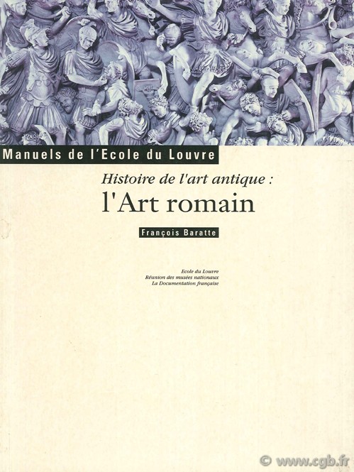 Histoire de l art antique : l art romain BARATTE F.