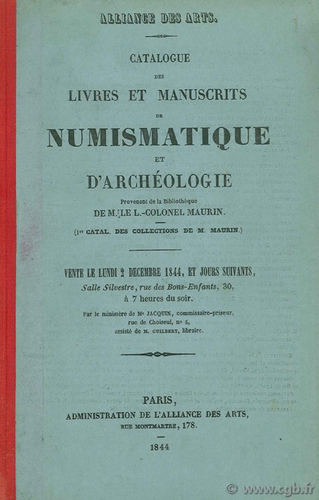 Catalogue des livres et manuscrits de numismatique et d archéologie provenant de la bibliothèque de M. le L.-colonel Maurin 