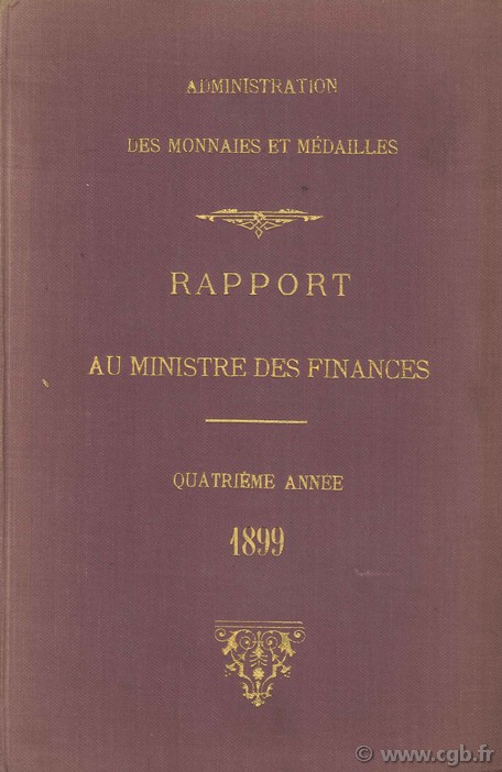 Rapport au ministre des finances, quatrième année, 1899 