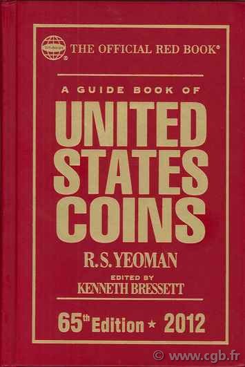 A guide book of United States Coins - 65th Edition - 2012  YEOMAN B. R.