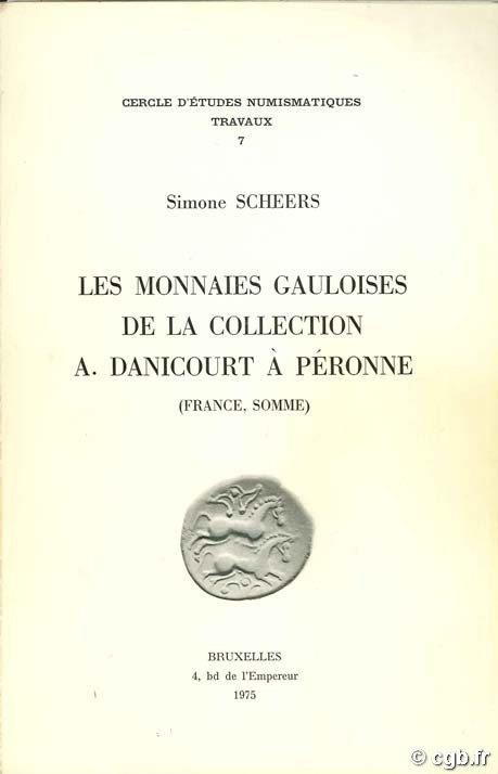 Les monnaies gauloises de la collection A. Danicourt à Péronne SCHEERS S.