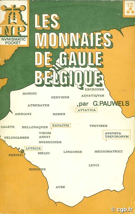 Les monnaies de Gaule Belgique PAUWELS G.
