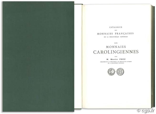 Catalogue des monnaies françaises de la Bibliothèque nationale, Les monnaies carolingiennes PROU M.