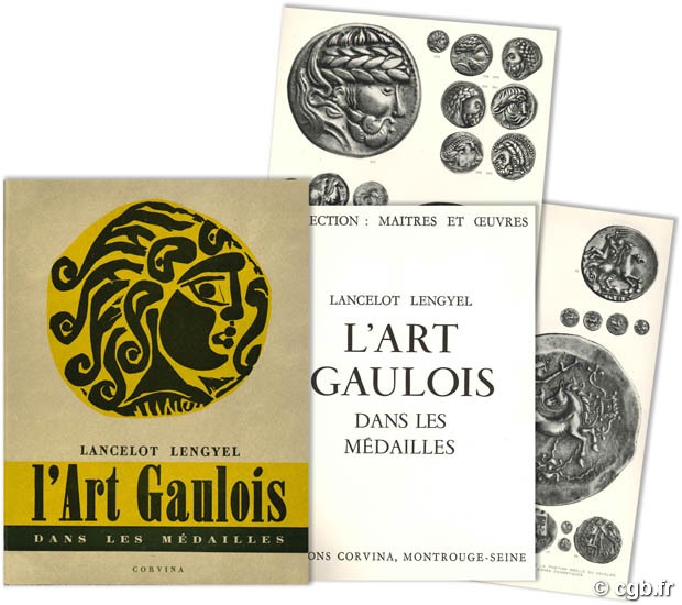 L’Art Gaulois dans les médailles. N° 818 (sur 1000 exemplaires numérotés de 1 à 1000) L. LENGYEL