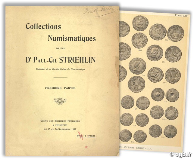 Collections numismatiques de feu Dr. Paul - Ch. STROEHLIN, Président de la Société Suisse de Numismatique - Première Partie Collectif