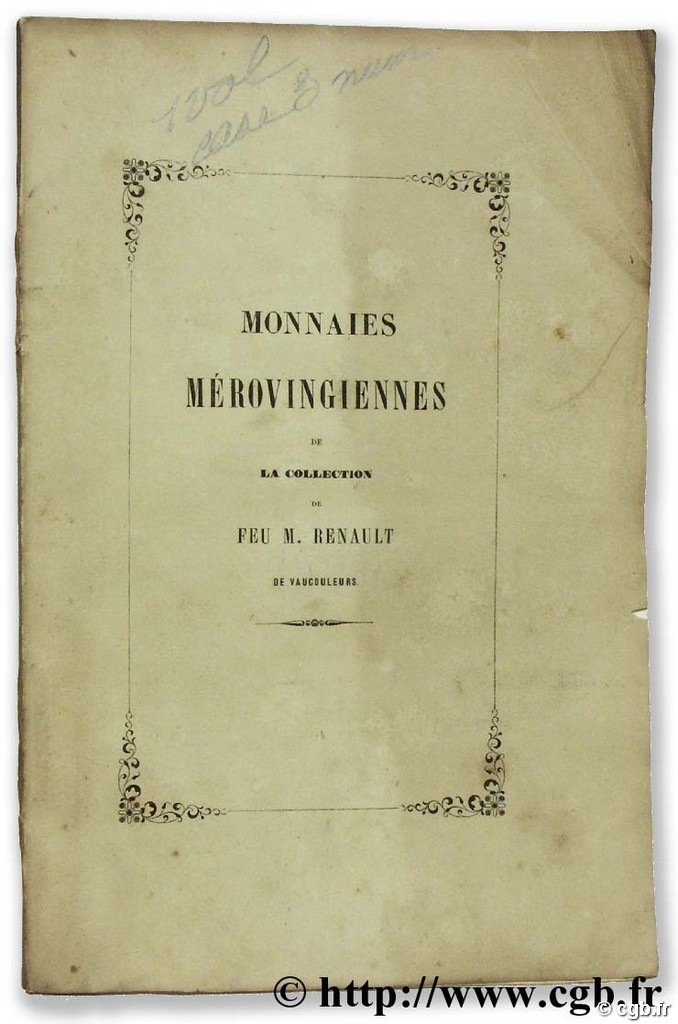 Monnaies mérovingiennes de la collection de feu M. Renault de Vaucouleurs BOUDARD P.-A.