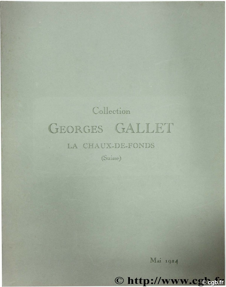 Collection Geroges Gallet La Chaux-de-Fonds (Suisse) - Monnaies grecques et Romaines, médailles artistiques françaises et étrangères CIANI L., FLORANGE J. 