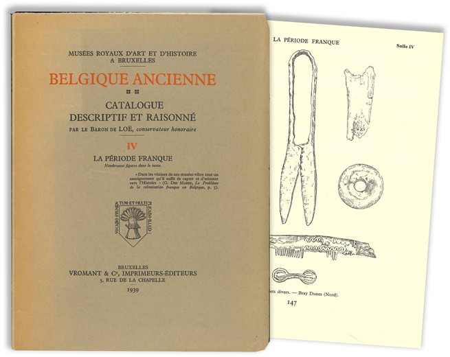 Belgique ancienne - Catalogue descriptif et raisonné - IV La période franque LOË, baron de