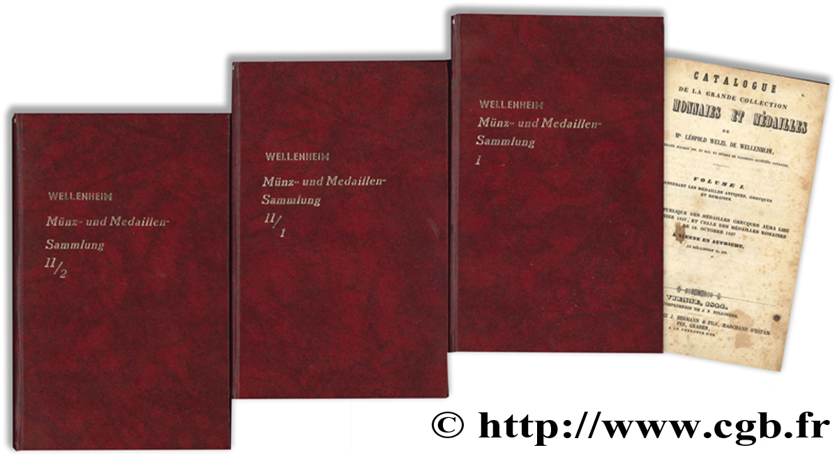 Catalogue de la grande collection de monnaies et médailles de Monsieur Léopold Welzl de Wellenheim - Verzeichniss der Münz- und Medaillen - Sammlung des Leopold Welzl von Wellenheim - Volumes I, II t.1 et II t.2 BERMANN J.
