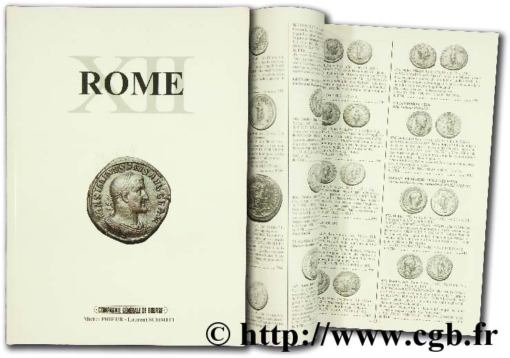 ROME XII : Le monnayage de Maximin Ier Thrace et de sa famille, Monnaies romaines de la République à Magnus Maximus PRIEUR M., SCHMITT L.