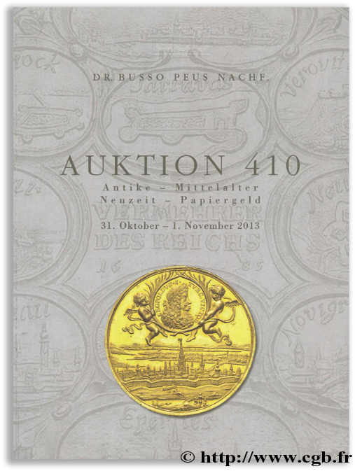 Auktion 410 - Antike - Mittelalter - Neuzeit - Papiergeld DR. BUSSO PEUS NACHF.