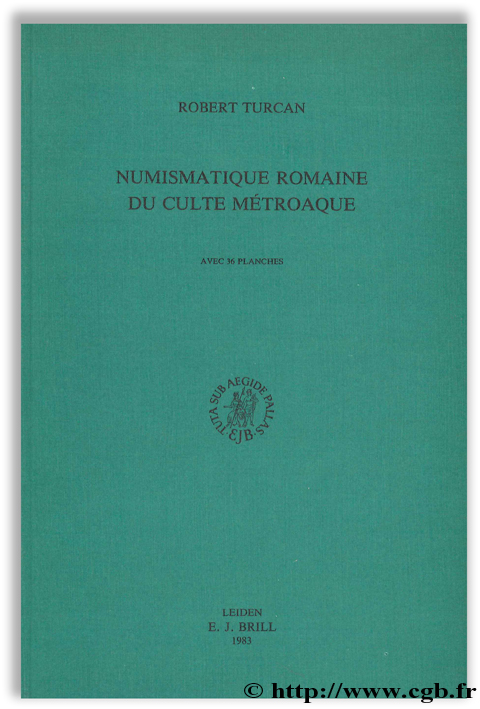 Numismatique romaine du culte métroaque TURCAN R.