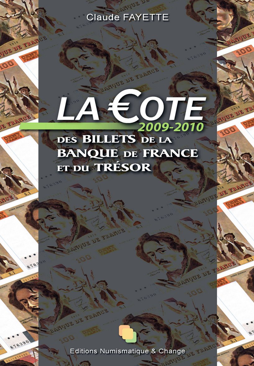 La cote des billets de la Banque de France et du Trésor 2009-2010 FAYETTE Claude