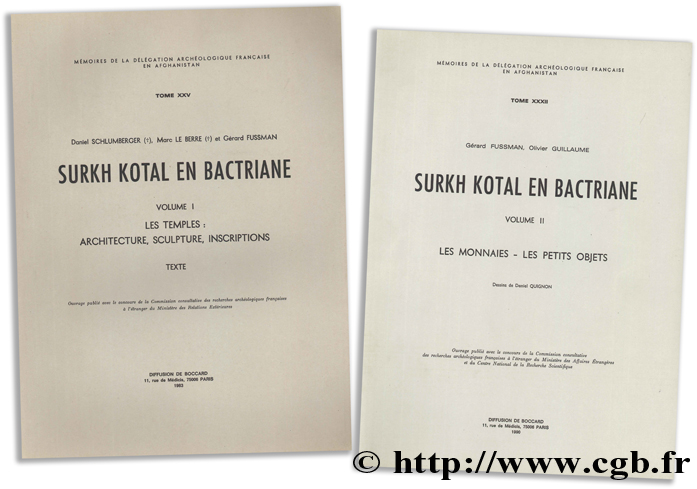 Surkh Kotal en Bactriane. Tome XXV - Tome XXXII SCHLUMBERGER D., LE BERRE M., FUSSMANN G., GUILLAUME O.