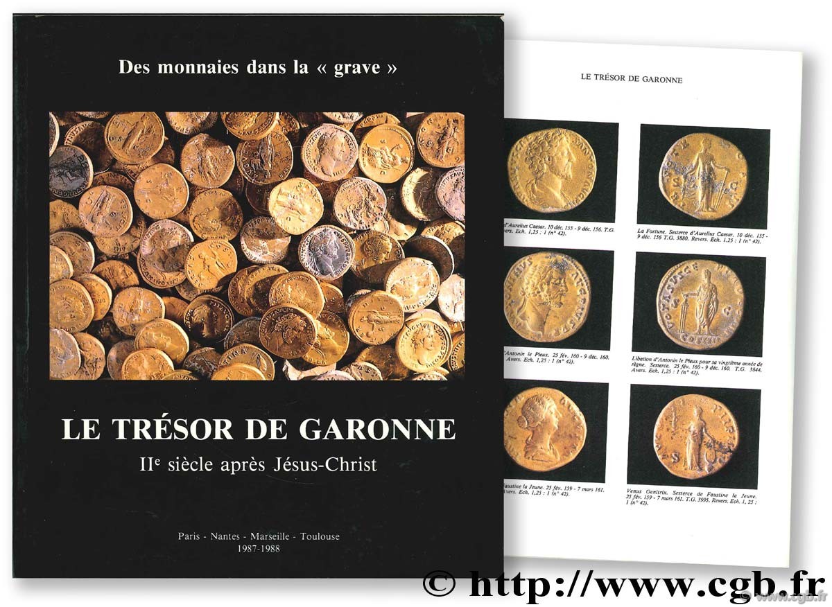 Des monnaies dans la  grave  - Le trésor de Garonne - IIe siècle après Jésus-Christ 