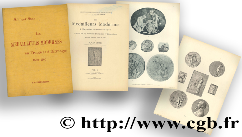 Les Médailleurs Modernes à l Exposition Universelle de 1900 - Recueil de 327 médailles françaises et étrangères MARX R.