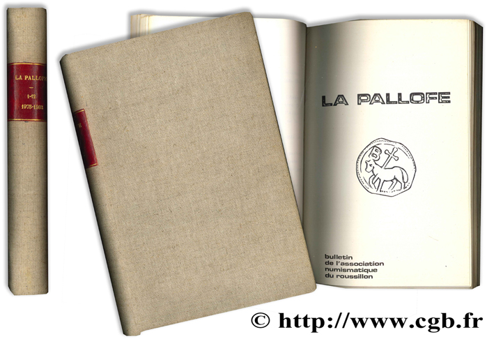 La Pallofe - Bulletin de l association numismatique du Roussillon - N° 1 à 12 