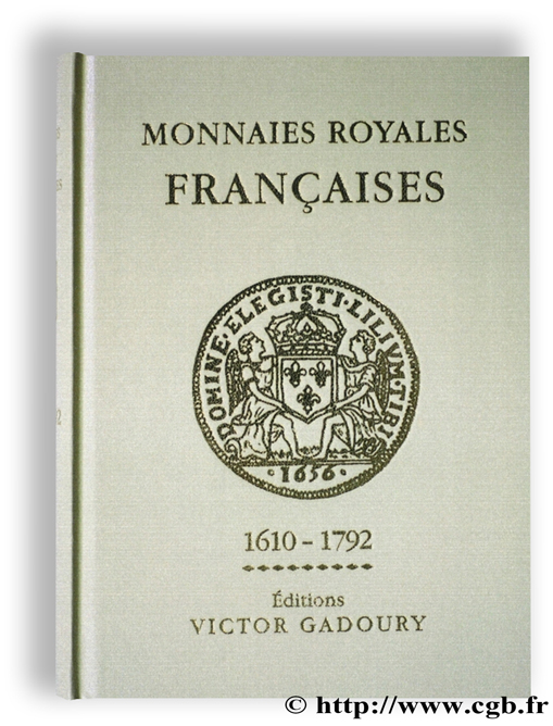 Monnaies Royales Françaises 1610 - 1792 PASTRONE F.