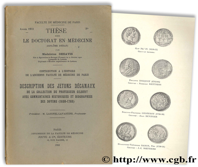 Description des jetons décanaux de la collection du professeur Gilbert, avec commentaires historiques et biographies des doyens (1638 - 1793) DESAVIS M.
