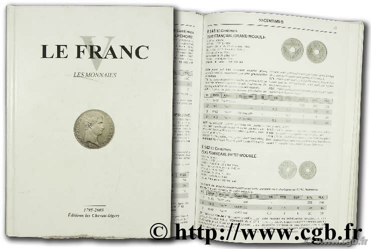 Le Franc V Les Monnaies Francaises De 1795 A 03 Charve C Diot D Kontos E Prieur M Schmitt L Sikner F Locc Books