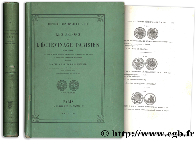Les jetons de l échevinage parisien, documents pour servir à une histoire métallique du bureau de la ville et de diverses institutions parisiennes D AFFRY DE LA MONNOYE A.