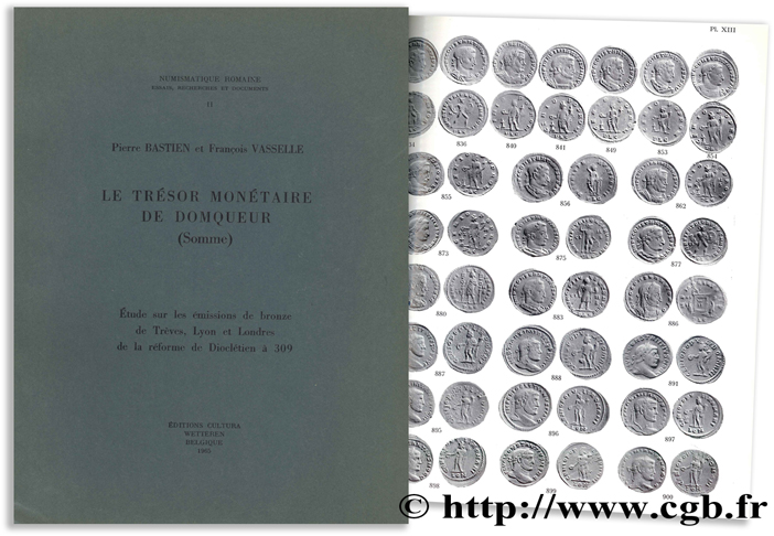 Le trésor monétaire de Domqueur (Somme) - Étude sur les émissions de bronze de Trêves, Lyon et Londres de la réforme de Dioclétien à 309 BASTIEN P., VASSELLE F.