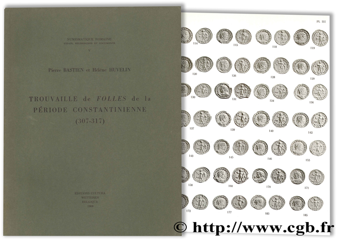 Trouvaille de folles de la période constantinienne (307 - 317) BASTIEN P., HUVELIN H.