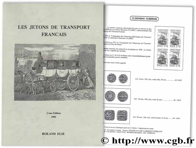 Les Jetons de Transport Français : omnibus, tramways, funiculaires, tunnels, bateaux, bacs, transbordeurs, ponts ELIE R.