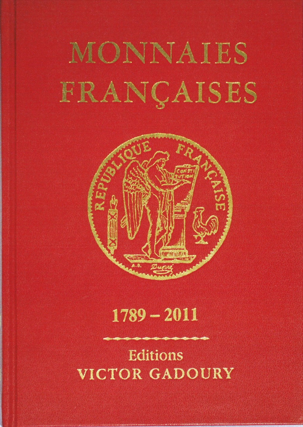 Monnaies françaises 1789 - 2011 - 20e édition GADOURY Victor, PASTRONE Francesco 