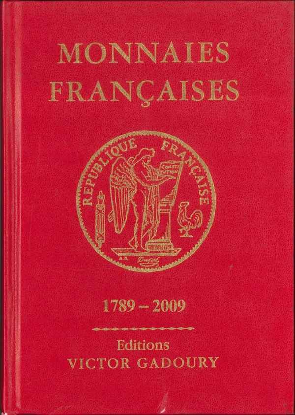 Monnaies françaises 1789 - 2009 - 19e édition GADOURY Victor, PASTRONE Francesco 