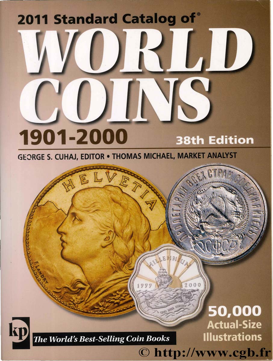 2011 Standard Catalog of World Coins (1901-2000) - 38th edition sous la supervision de Colin R. BRUCE II, avec Thomas MICHAEL