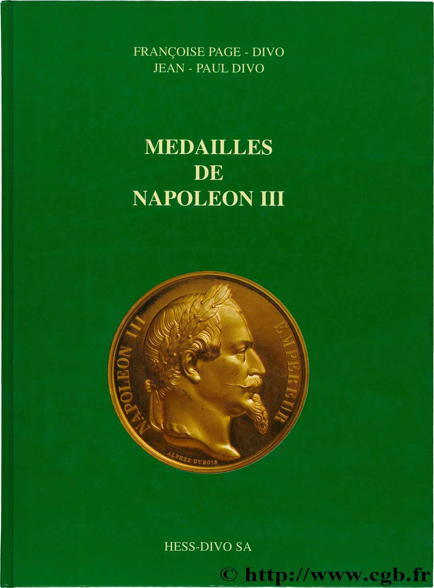 Médailles de Napoléon III PAGE-DIVO Françoise, DIVO Jean-Paul
