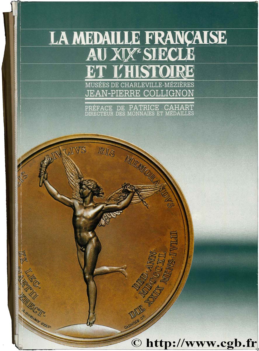 La médaille française au XIXème siècle et l histoire COLLIGNON J.-P.